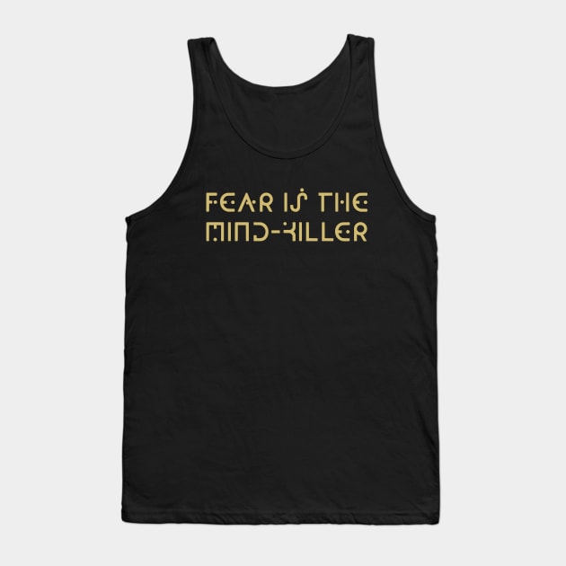 Fear is the Mind-Killer Tank Top by Pablo_jkson